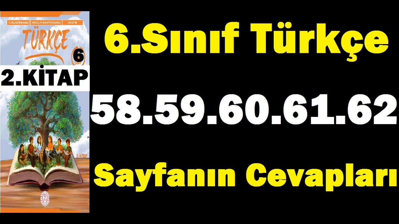 6.SINIF TÜRKÇE KİTABI SAYFA 58 59 60 61 62 CEVAPLARI 2.KİTAP PDF ÇÖZÜMLERİ