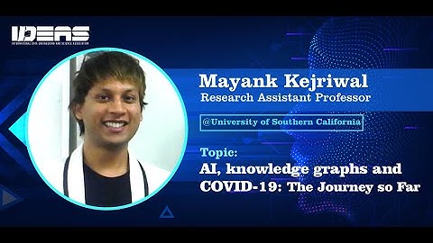 AI, knowledge graphs and COVID-19: The Journey so Far - Mayank Kejriwal