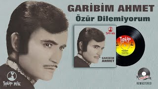 Garibim Ahmet  - Özür Dilemiyorum -  Resimi