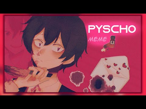 ✎ ᝰ !- psycho meme ⸺ ✦ 𐩐𝐎𝐂² | 𝐓𝐖: 𝐁𝐋𝐎𝐎𝐃