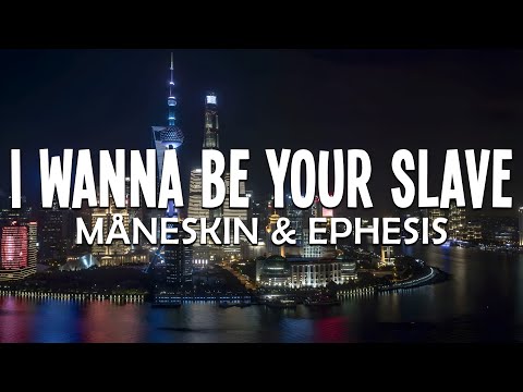 Måneskin - I WANNA BE YOUR SLAVE (Lyrics) EPHESIS REMIX