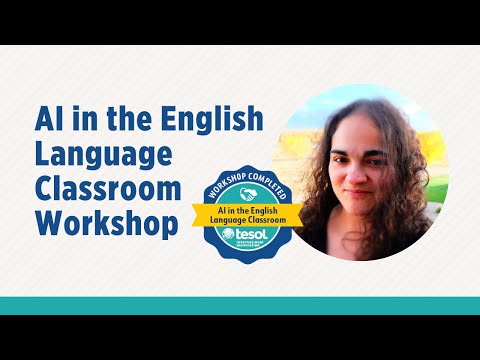 Preview: AI in the English Language Classroom Workshop with Sara Davila | TESOL International Assn - video from Tesol