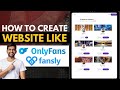 How to Create Your Own website like OnlyFans Site & Patrons or Fansly