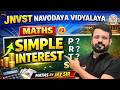 JNVST Navodaya Vidyalaya Maths | Simple Interest 03 | Easy Tricks | Free Crash Course by Jay Sir