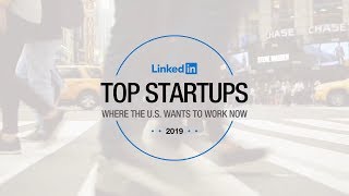 LinkedIn Top Startups List: Where the U.S Wants to Work Now
