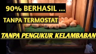 #BERHASIL ..ALAT PENETAS TANPA TERMOSTAT DAN PENGUKUR KELEMBABAN.