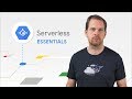 Platform Overview - Serverless (Google Cloud Essentials)