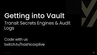 Getting into HashiCorp Vault, Part 9: Transit Secrets Engine & Audit Logs