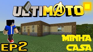 MCPE ULTIMATO CONSTRUINDO A BASE DA MINHA CASA EP 2