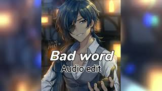 Bad word - Panicland [audio edit]      💞 Yumi 💞