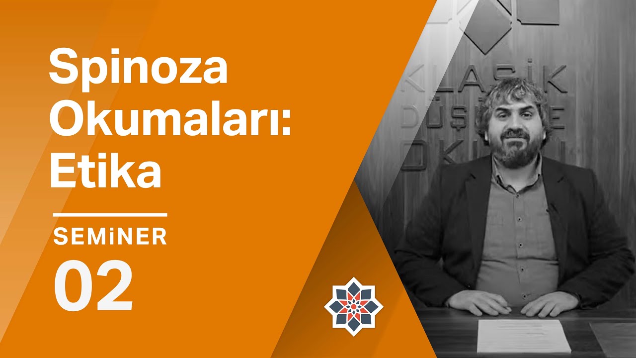 Selami Varlık: Spinoza Okumaları,Etika 2. Seminer