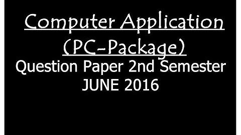 B.Com 2nd Semester Computer Application | Question Paper June 2016