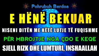 ☝🏻E Hënë 🤲🏻 Dhikri i Përditshëm që Hap Rizkun, Largon të Keqen dhe Mbush Zemrën me Lumturi