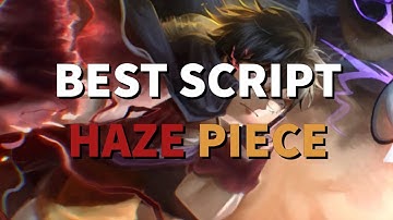 [🔥NEW] Haze Piece/ Hacks | AUTOFARM + FRUITS ESP | Fast FRUIT+LVL Farm Method *PASTEBIN 2023*