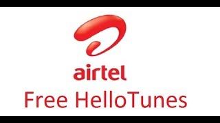 Free Airtel Hellotunes Or Callertunes