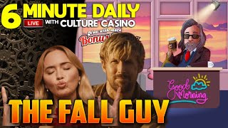 The Fall Guy is Good? - 6 Minute Daily - May 3rd