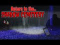 Return To The Shadow Cemetery          #Paranormal #Ghost  #Hauntings #paranormalinvestigation