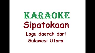 KARAOKE SIPATOKAAN    Lagu Daerah Sulawesi Utara