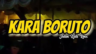 DJ KARA_BORUTO  (Julen Kale Rmx) Full Bass Drop 🔊🔊2023