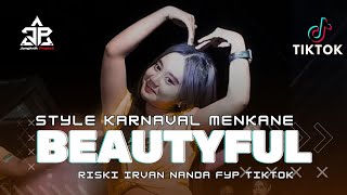 DJ BEAUTYFUL THIGS FULL KANE  -  RISKI IRVAN NANDA 69 PROJECT - KARNAVAL STYLE  -REMIX TERBARU 2024