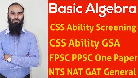 Basic Algebra for Screening CSS & One Paper mcqs Sir Sabir Ability Expert