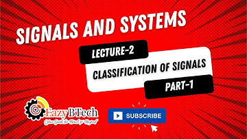 Signals & Systems || Introduction Classification of Signals 1 || Lecture 2