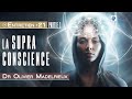 Supra conscience  partie 1  dr olivier madelrieux