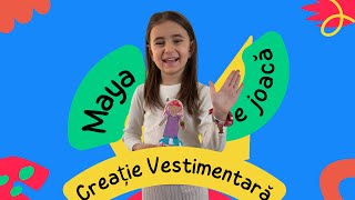 Maya Se Joaca: Creatie Vestimentara