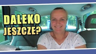 Daleko jeszcze?