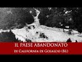 Il paese abbandonato di California di Gosaldo