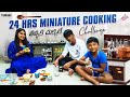 24 hours miniature cooking challenge  naveena challenges  naveena vlogs