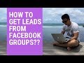 How To Get Leads From Facebook Groups (Done the Right way!)