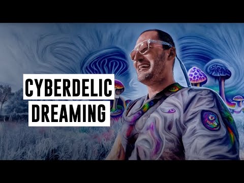 CYBERDELIC DREAMING