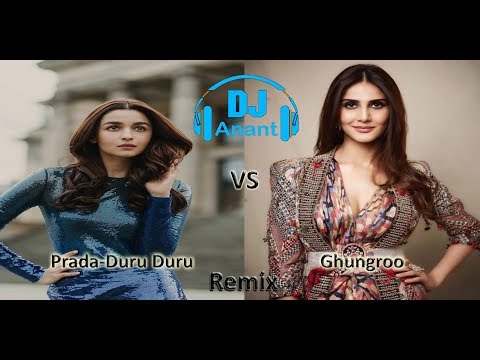 prada-(duro-duro-remix)-vs-ghungroo(remix)-||-alia-b-||-hrithik-r-||-dj-anant