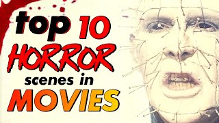 Top 10 Must-Watch Horror Movie Scenes