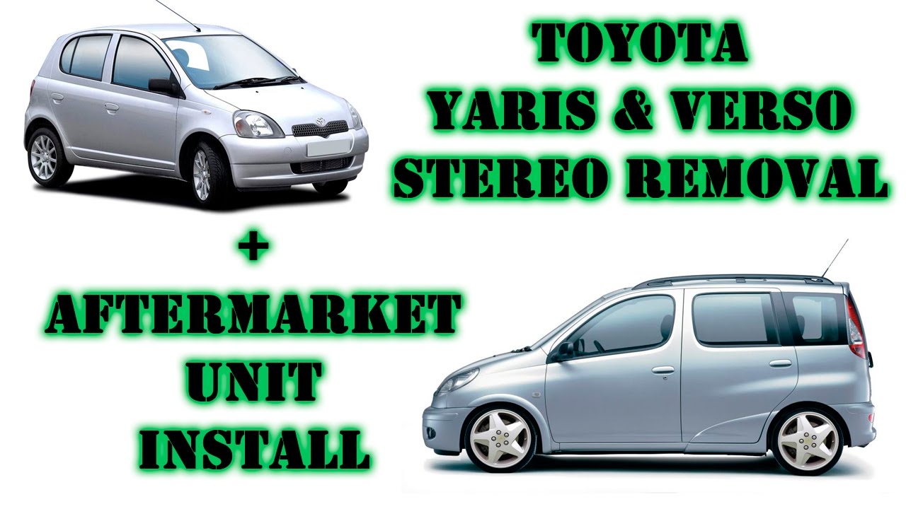 Toyota Yaris + Verso '99-'05 stereo removal + aftermarket headunit install  