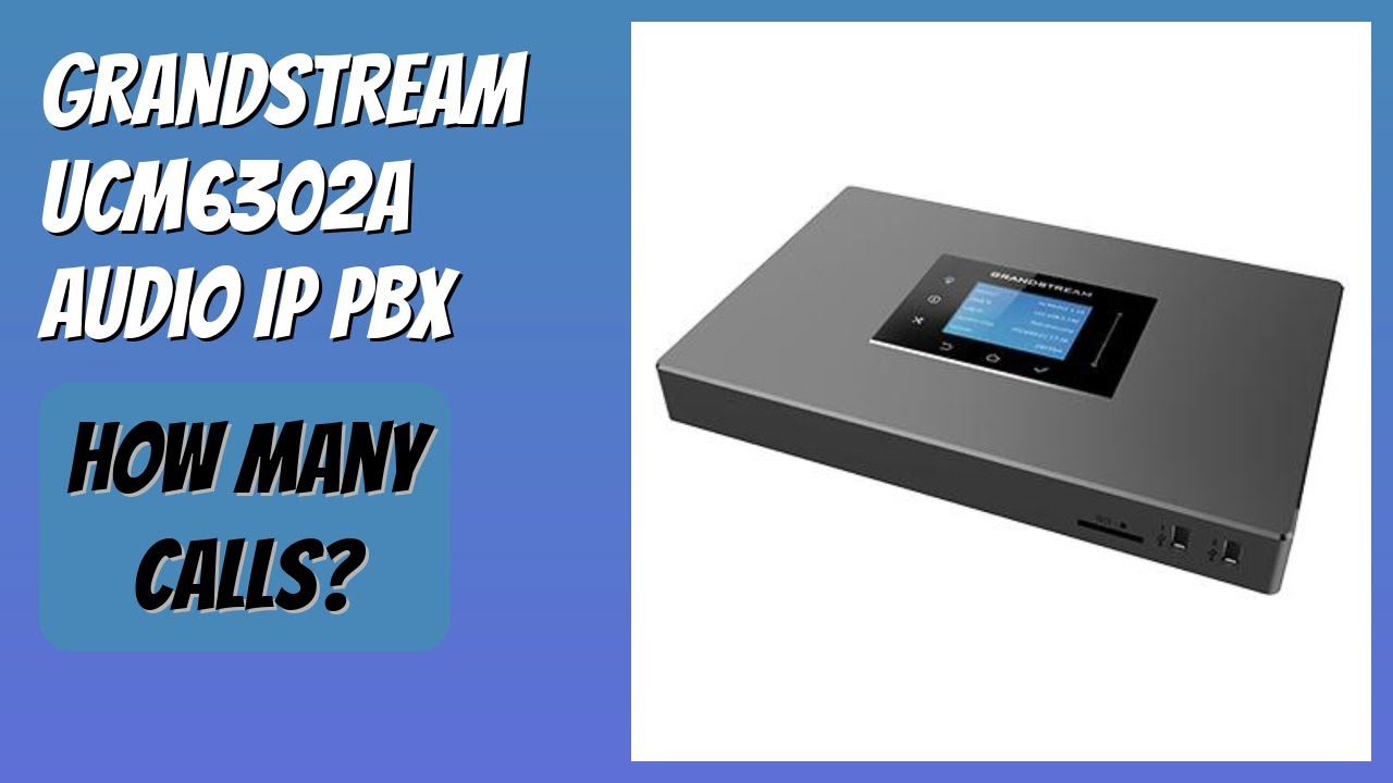REVIEW (2026): Grandstream UCM6302A Audio IP PBX. Features