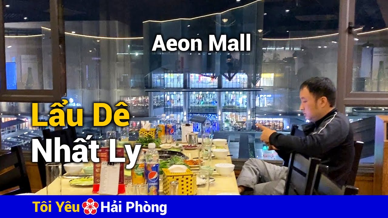quán lẩu ngon ở hải phòng New Update View đẹp tại lẩu dê Nhất Ly bên cạnh siêu thị Aeon Mall | Ẩm thực Hải Phòng về đêm