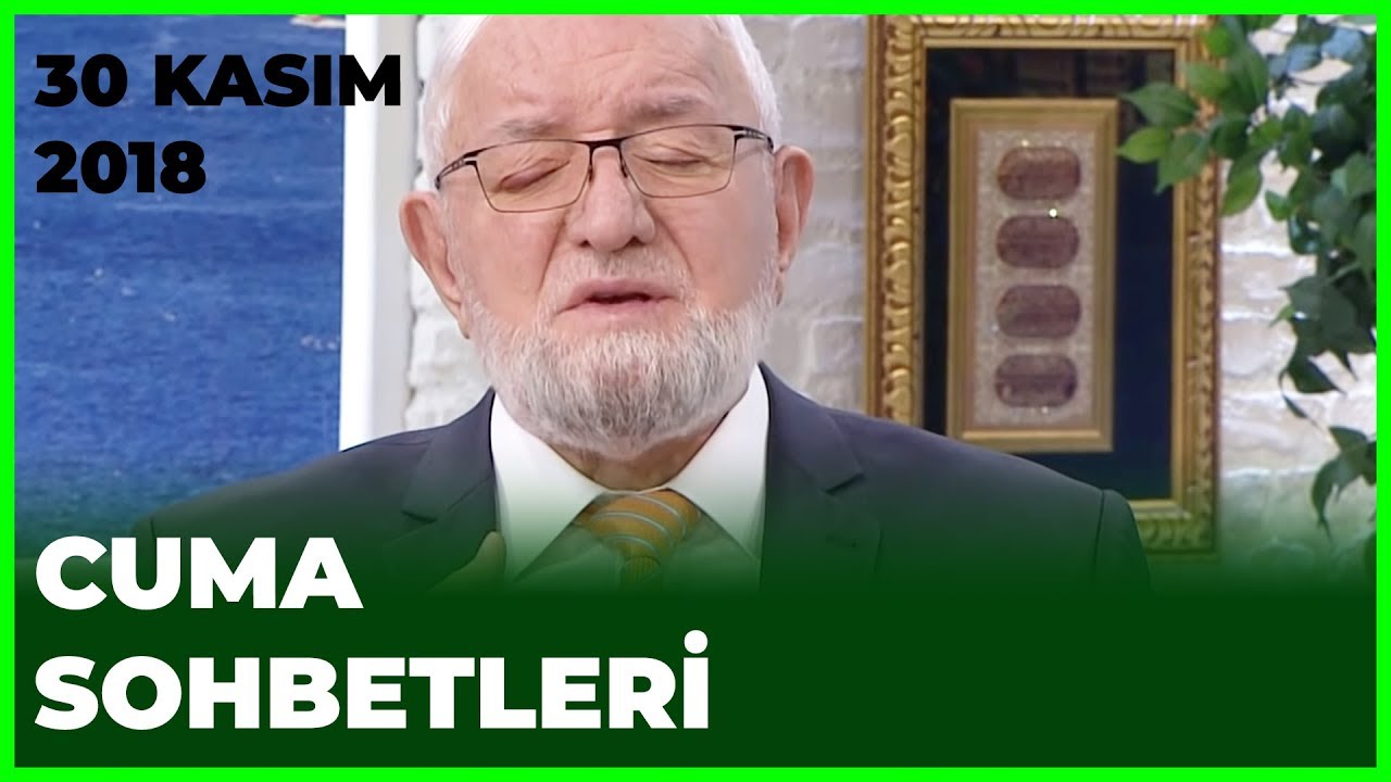 Cuma Sohbetleri - 30 Kasım 2018