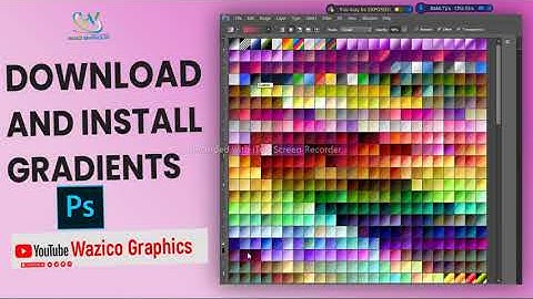 HOW TO DOWNLOAD AND INSTALL A GRADIENTS IN YOUR PHOTOSHOP
