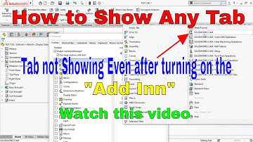 How to show Hidden tabs in SolidWorks |SolidWorks CAM Tab Missing problem|