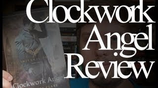 Review - Clockwork Angel by Cassandra Clare [Infernal Devices #1]