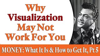 Famous Why Visualization May Not Work For You - Rev. Ike's MONEY: What Is It and How to Get It, Part 5 Wealth