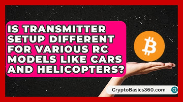 Is Transmitter Setup Different for Various RC Models Like Cars and Helicopters? | RC Toy Central