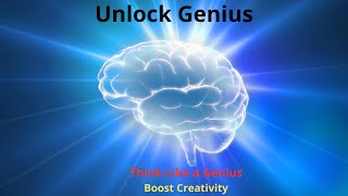 The Science of Creativity: How to Think Like a Genius