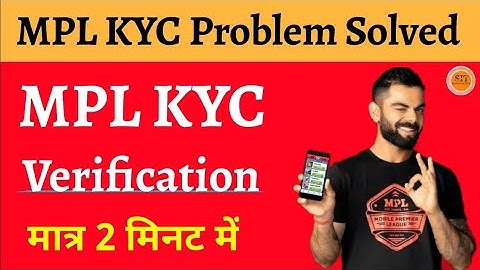 Mpl App Me Kyc Kaise Kare | Mpl App Kyc Upload Kare | How To Kyc  Mpl App |