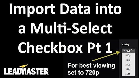 Importing Data into a Multi-Select (checkbox) Field - Part 1