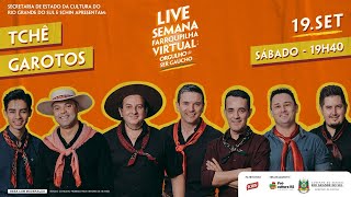 Tchê Garotos Live 4 - (Semana Farroupilha)