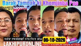 Barak Tampak ki Khomjinba Pao - 6 Oct 2026 || Lakhipuronline Manipuri News