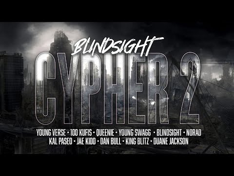 Blindsight Cypher 2 (Ft Dan Bull, King Blitz. 100 Kufis, The Real Young Swagg, Young Verse and more
